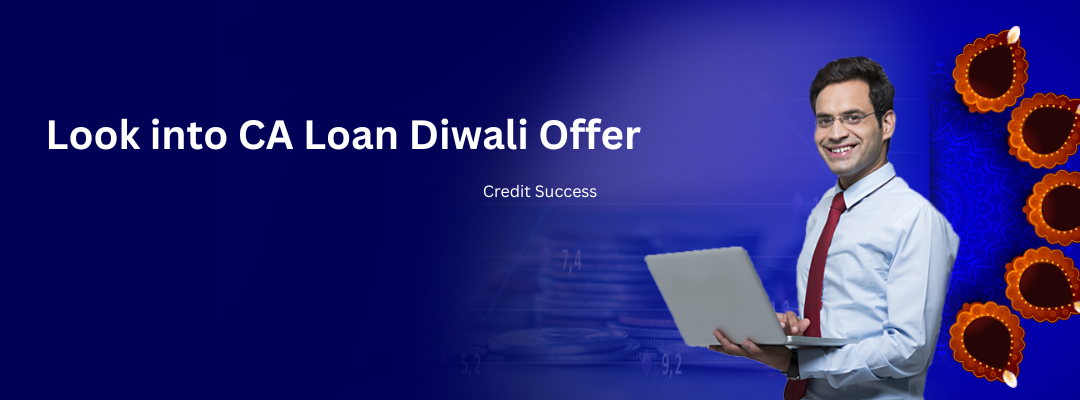 Look into CA Loan Diwali Offer: Get an Amazon Gift Card with a CA Loan.