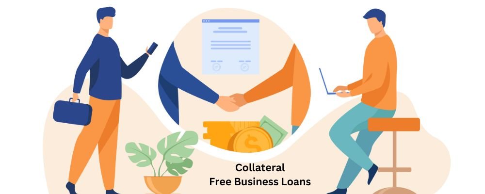 Collateral-Free Business Loans: Benefits