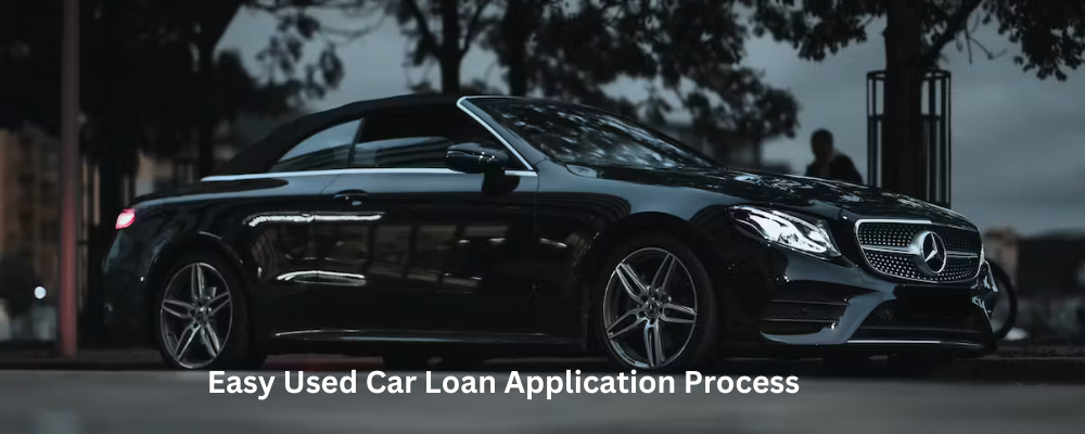 Easy Used Car Loan Application Process: 5 Tips