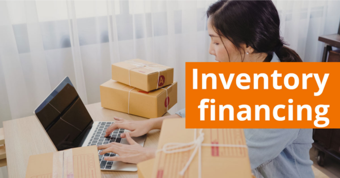 How to Get a Loan with Inventory Financing in Inventory Management?