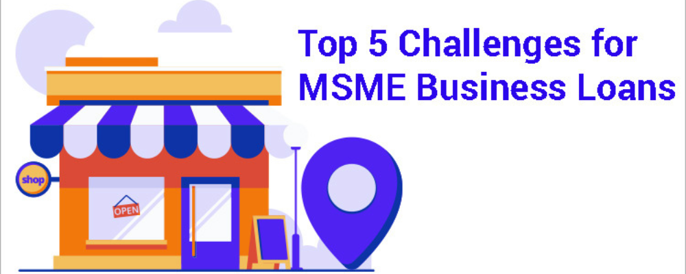 The top 5 difficulties with MSME business loans