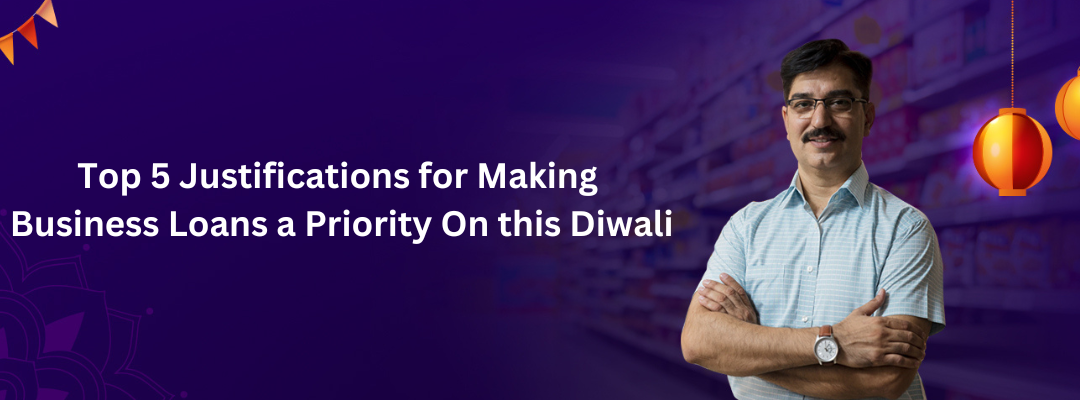 Top 5 Justifications for Making Business Loans a Priority On this Diwali