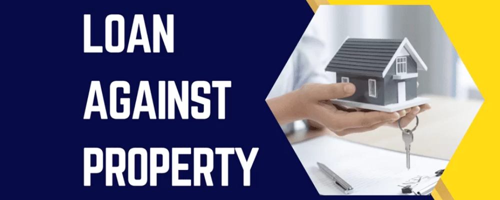 Understanding the Loan Against Property (LAP) concept