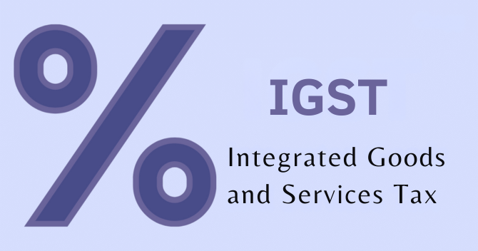 What is Integrated Goods and Services Tax, or IGST? Full Meaning & Form