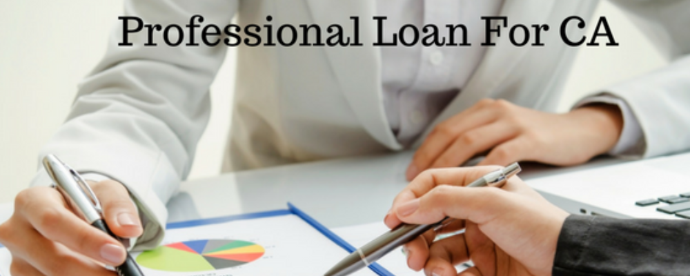 Why would a CA require a professional loan?